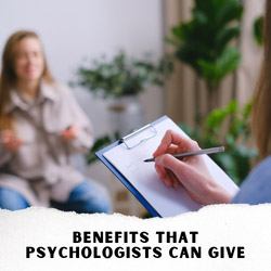 benefits that psychologists can give